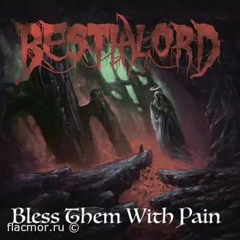 Bestialord - Bless Them with Pain (2022)