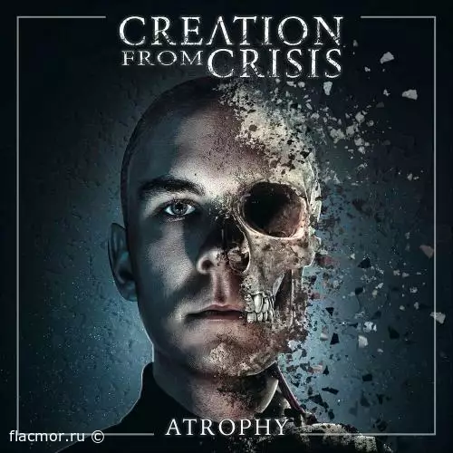 Creation from Crisis - Atrophy (2022)