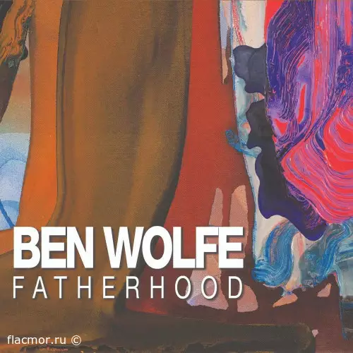 Ben Wolfe - Fatherhood (2019)