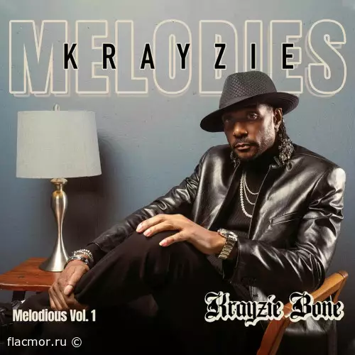 Krayzie Bone - Krayzie Melodies : Melodious, Vol. 1 (2022)