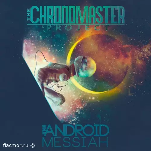 The Chronomaster Project - The Android Messiah (2022)