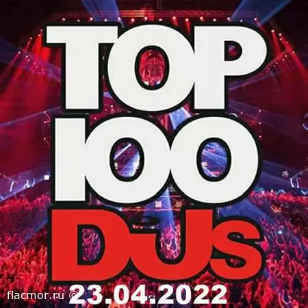 Top 100 DJs Chart (23.04.2022)