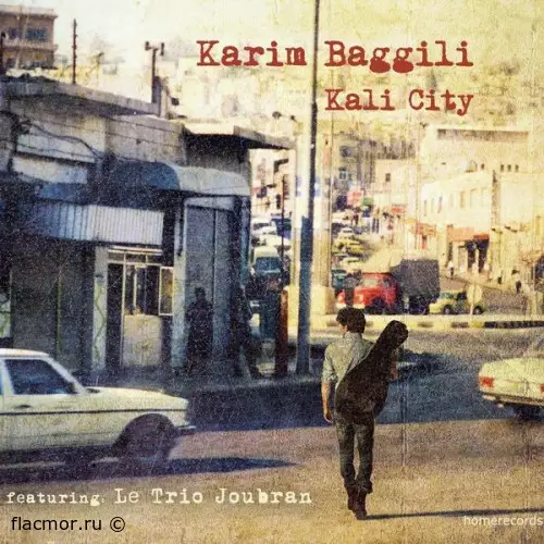 Karim Baggili (ft. Le Trio Joubran) - Kali City (2013)
