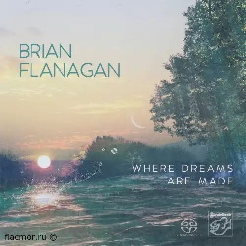 Brian Flanagan - Where Dreams Are Made (2017)
