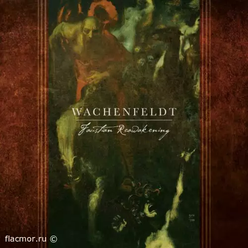 Wachenfeldt - Faustian Reawakening (2022)