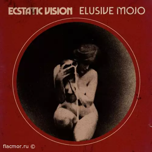 Ecstatic Vision - Elusive Mojo (2022)