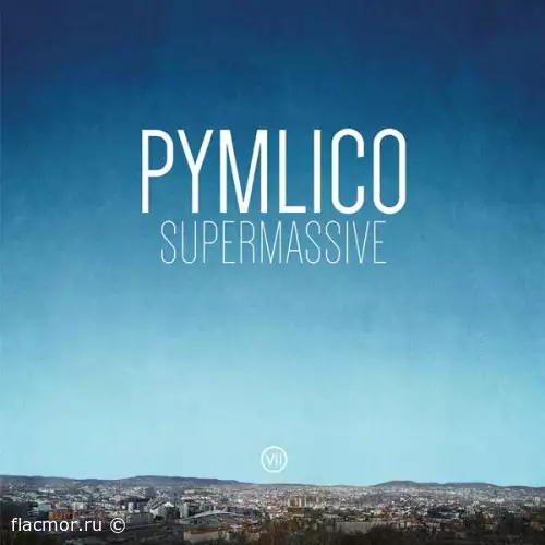 Pymlico - Supermassive (2022)