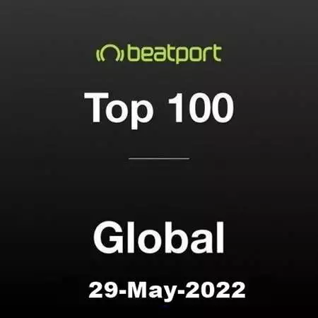 Beatport Top 100 Global Chart (29.05.2022)