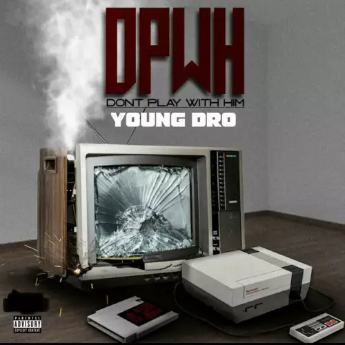 Young Dro - D. P. W. H. (2022)