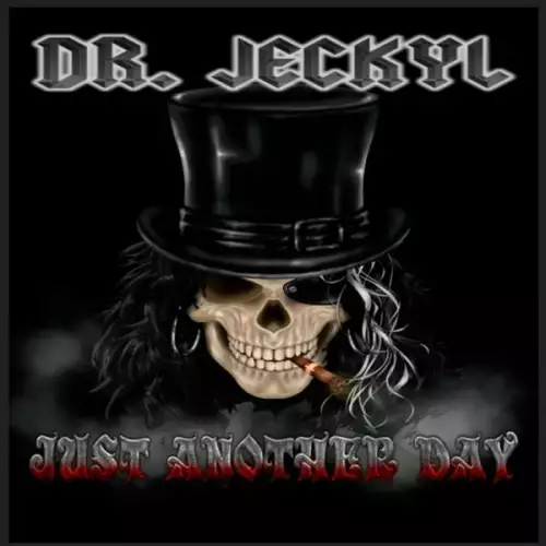 Dr. Jeckyl - Just Another Day (2022)