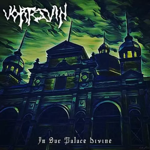 Vortesvin - In Our Palace Divine (2022)