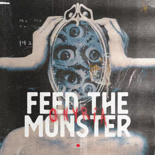 Onyria - Feed the Monster (2022)