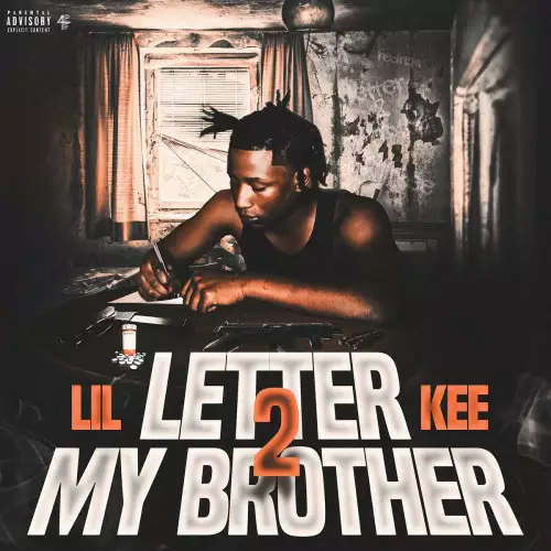 Lil Kee - Letter 2 My Brother (2022)