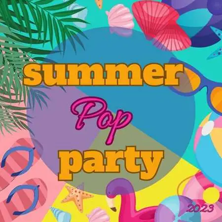 VA - Summer Pop Party (2023) MP3