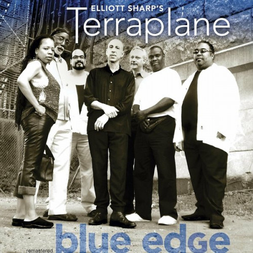 Elliott Sharp's Terraplane - Blue Edge (2023) FLAC