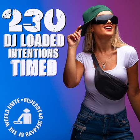 VA - 230 DJ Loaded - Intentions Timed (2023) MP3
