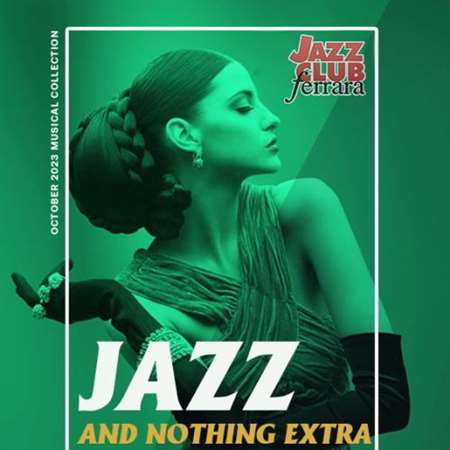 VA - Jazz And Nothing Extra (2023) MP3