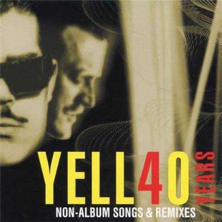 Yello - Yell40 Years - Non-Album Songs & Remixes (2022) FLAC