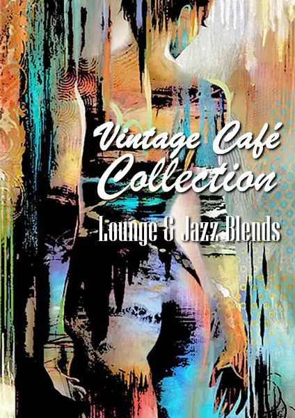 VA - Vintage Cafe Collection: Lounge & Jazz Blends [Special Selection] (2007-2024) FLAC