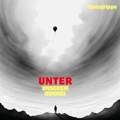 Hunzgrippe - Unter Unserem Himmel [24-bit Hi-Res] (2024) FLAC