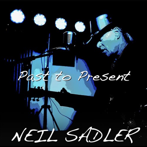 Neil Sadler - Past to Present (2024) FLAC