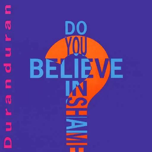 Duran Duran - Do You Believe in Shame? [Remaster] (1989/2024) FLAC