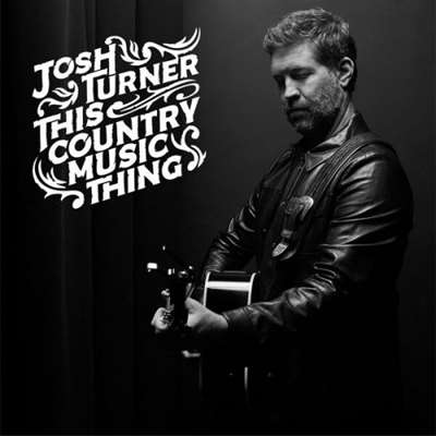 Josh Turner - This Country Music Thing [24-bit Hi-Res] (2024) FLAC