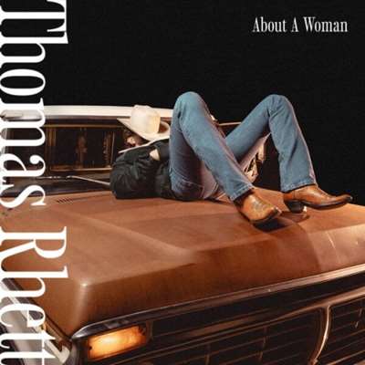 Thomas Rhett - About A Woman [24-bit Hi-Res] (2024) FLAC