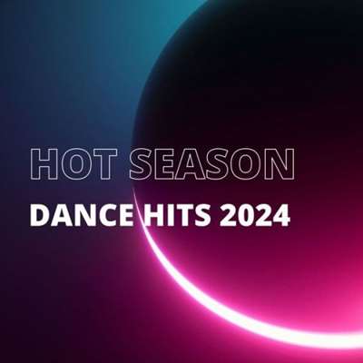 VA - Hot Season Dance Hits (2024) MP3