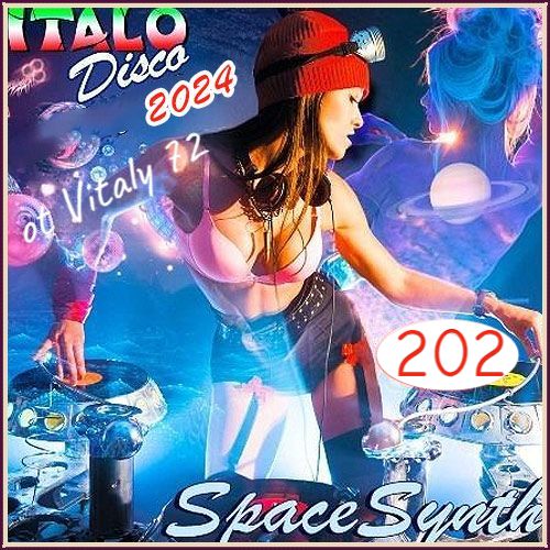 VA - Italo Disco & SpaceSynth [202] (2024) MP3 ot Vitaly 72