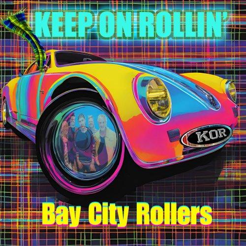 Bay City Rollers - Keep On Rollin’ (2024) MP3