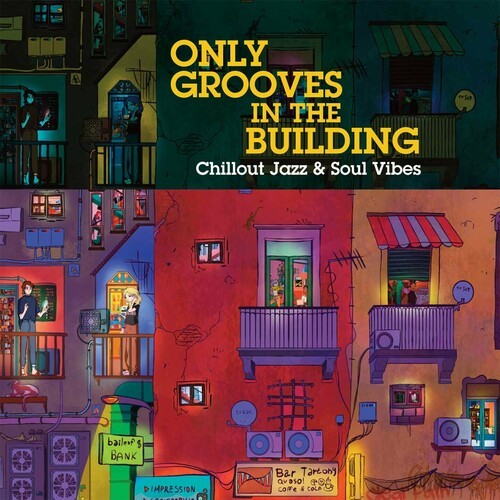 VA - Only Grooves In The Bulding [Chillout Jazz & Soul Vibes] (2024) FLAC