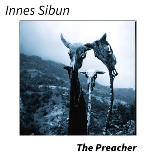 Innes Sibun - The Preacher (2024) MP3