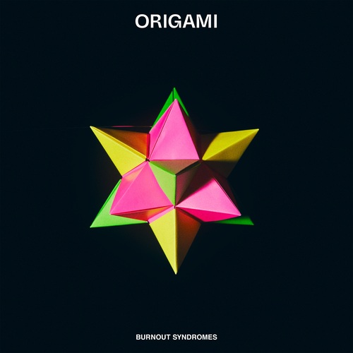 Burnout Syndromes - 5th Album – Origami [24-bit Hi-Res] (2024) FLAC