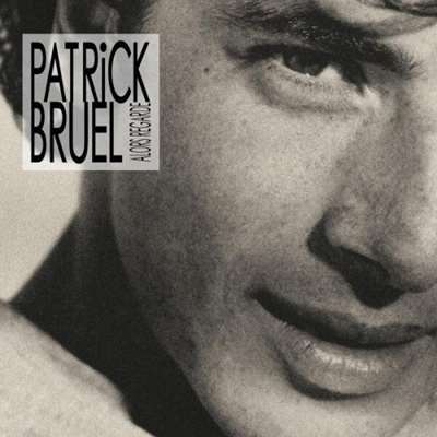 Patrick Bruel - Alors Regarde  [Edition anniversaire, 24-bit Hi-Res] (1990/2024) FLAC