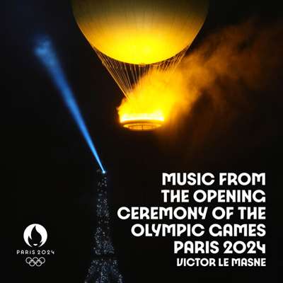 Victor Le Masne - Music from The Opening Ceremony of The Olympic Games Paris 2024  [24-bit Hi-Res] (2024) FLAC