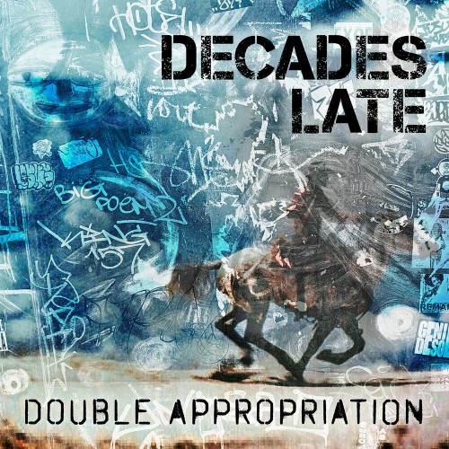 Decades Late - Double Appropriation (2025) MP3