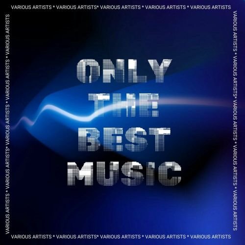 VA - Only the Best Music (2024) MP3