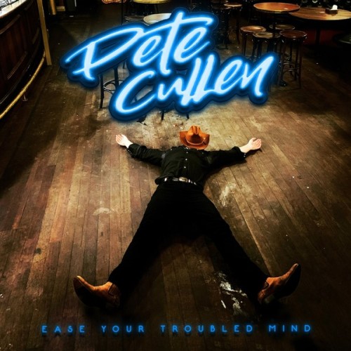 Pete Cullen - Ease Your Troubled Mind (2024) FLAC