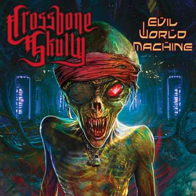 Crossbone Skully - Evil World Machine [24-bit Hi-Res] (2024) FLAC