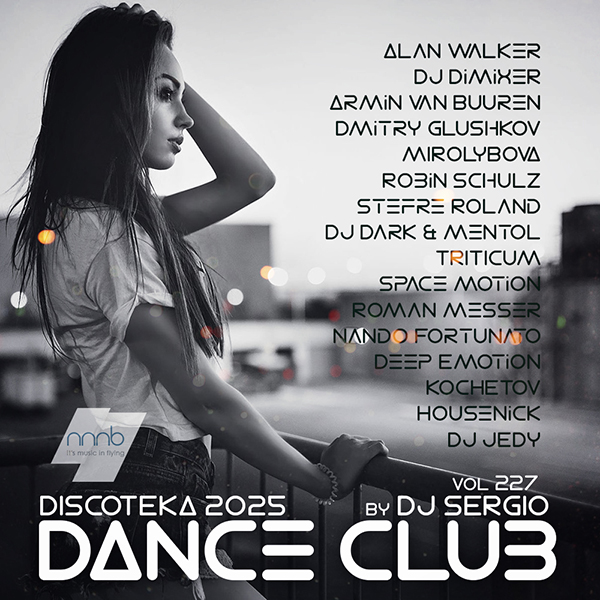 VA - Дискотека 2025 Dance Club Vol. 227 (2025) MP3 от NNNB