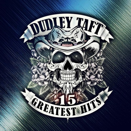 Dudley Taft - 15 Greatest Hits (2025) FLAC