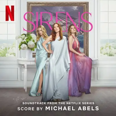 OST - Michael Abels - Sirens [Soundtrack from the Netflix Series, 24-bit Hi-Res] (2025) FLAC
