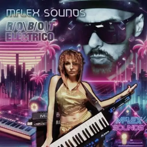 Mflex Sounds - Robot Eléctrico (2025) FLAC
