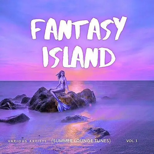 VA - Fantasy Island (Summer Lounge Tunes) [Vol. 1] (2025) FLAC