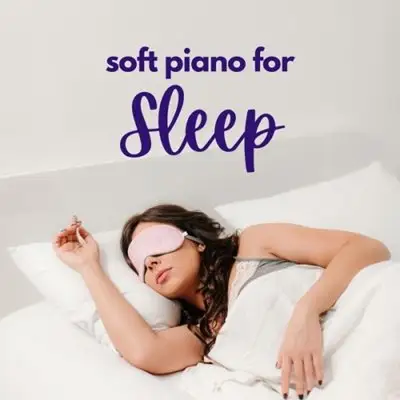 VA - Soft Piano for Sleep (2025) MP3